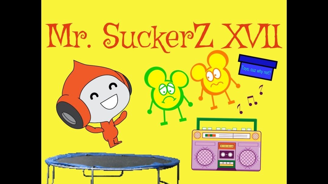 Mr. SuckerZ XVII