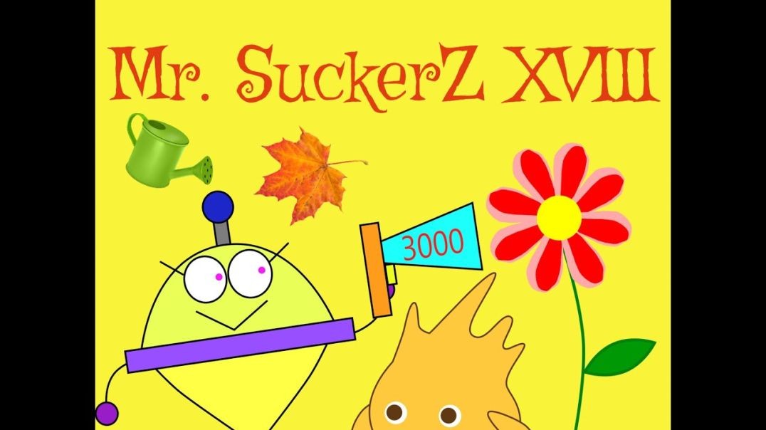 Mr. SuckerZ XVIII