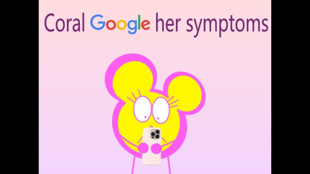 Coral Google her symptoms