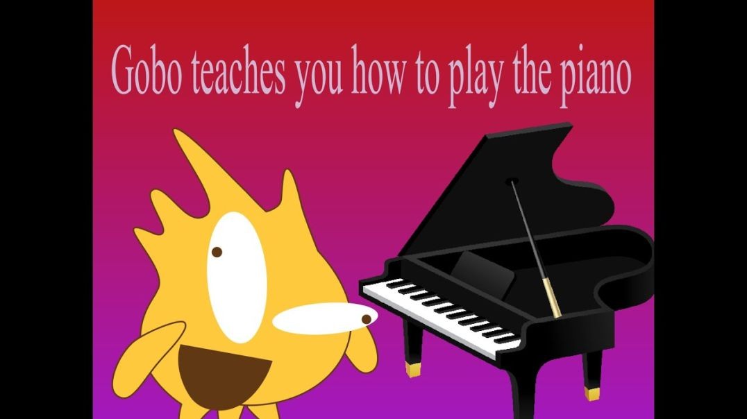 Gobo teaches you how to play the piano (NOT A TUTORIAL)