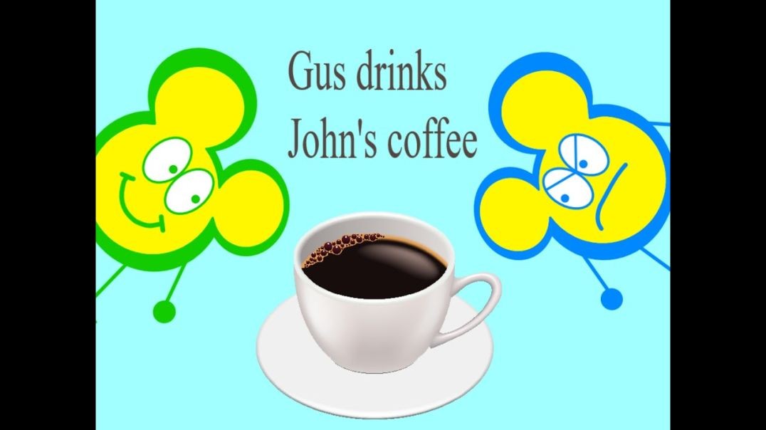 ⁣Gus drinks John's coffee