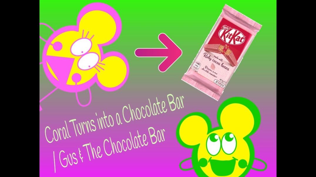 ⁣Coral Turns into a Chocolate Bar / Gus & The Chocolate Bar