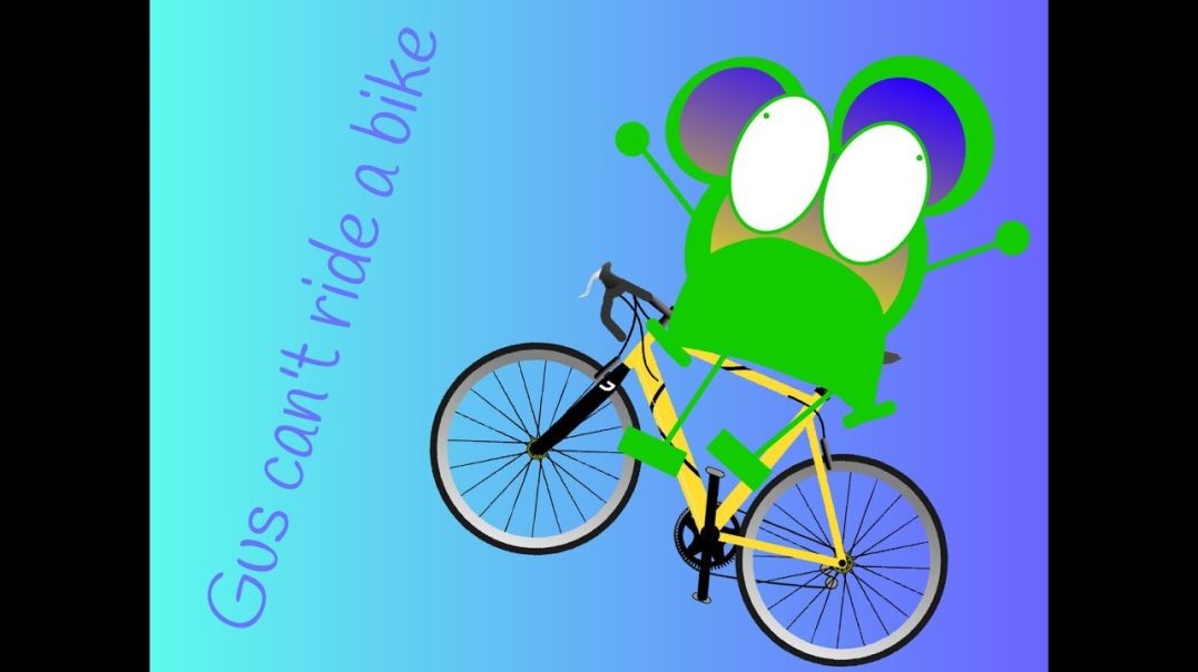 Gus can't ride a bike